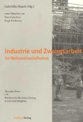 Hauch |  Industrie und Zwangsarbeit im Nationalsozialismus | Buch |  Sack Fachmedien