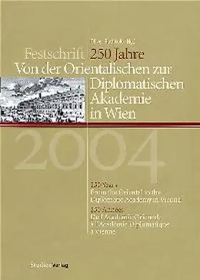 Rathkolb |  250 Jahre - Von der Orientalischen zur Diplomatischen Akademie in Wien | Buch |  Sack Fachmedien