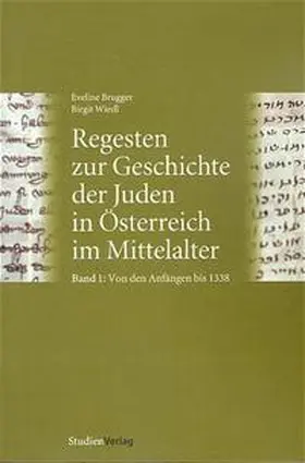 Brugger / Wiedl | Regesten zur Geschichte der Juden in Österreich im Mittelalter | Buch | 978-3-7065-4018-6 | sack.de