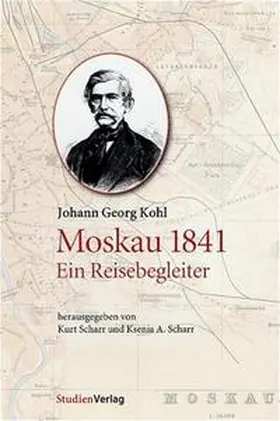 Scharr |  Johann Georg Kohl: Moskau 1841 - Ein Reisebegleiter | Buch |  Sack Fachmedien