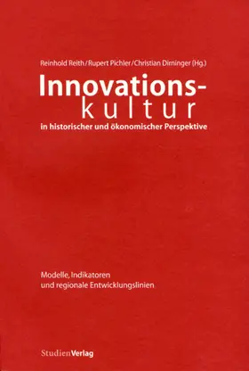 Dirninger / Pichler |  Innovationskultur in historischer und ökonomischer Perspektive | Buch |  Sack Fachmedien