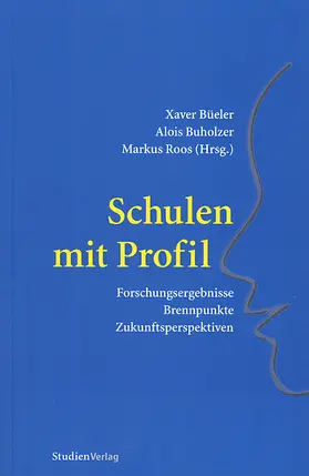 Büeler / Buholzer / Roos |  Schulen mit Profil | Buch |  Sack Fachmedien