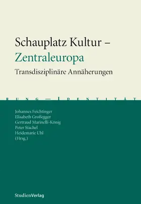 Feichtinger / Großegger / Marinelli-König |  Schauplatz Kultur - Zentraleuropa | Buch |  Sack Fachmedien