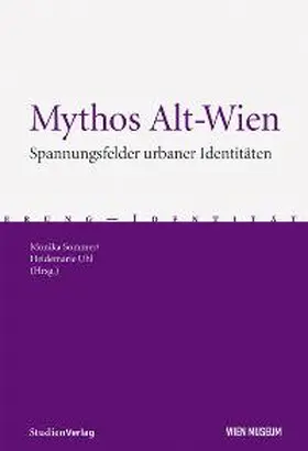 Sommer-Sieghart / Uhl |  Mythos Alt-Wien | Buch |  Sack Fachmedien