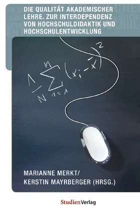 Merkt / Mayrberger |  Die Qualität akademischer Lehre | Buch |  Sack Fachmedien