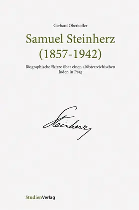 Oberkofler |  Samuel Steinherz (1857-1942) | Buch |  Sack Fachmedien