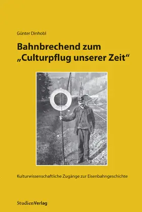 Dinhobl |  Bahnbrechend zum "Culturpflug unserer Zeit" | Buch |  Sack Fachmedien
