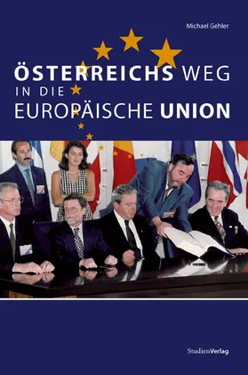 Gehler |  Österreichs Weg in die Europäische Union | Buch |  Sack Fachmedien