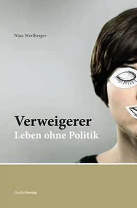 Werlberger |  Verweigerer - Leben ohne Politik | Buch |  Sack Fachmedien