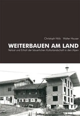 Hölz / Hauser |  Weiterbauen am Land | Buch |  Sack Fachmedien