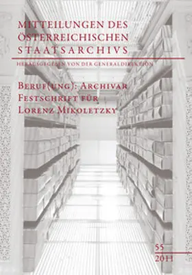 Generaldirektion des Österreichischen Staatsarchivs |  Beruf(ung): Archivar | Buch |  Sack Fachmedien