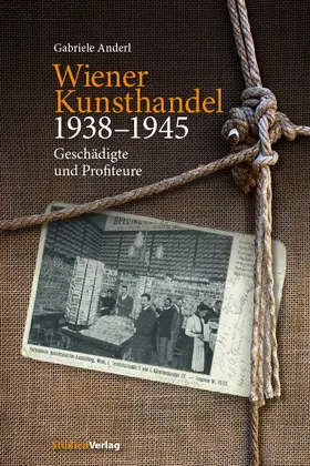 Anderl |  Wiener Kunsthandel 1938-1945 | Buch |  Sack Fachmedien