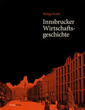 Strobl |  Innsbrucker Wirtschaftsgeschichte | Buch |  Sack Fachmedien