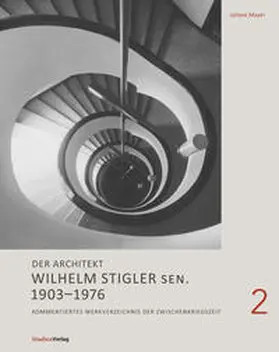 Mayer |  Der Architekt Wilhelm Stigler sen. 1903-1976 | Buch |  Sack Fachmedien