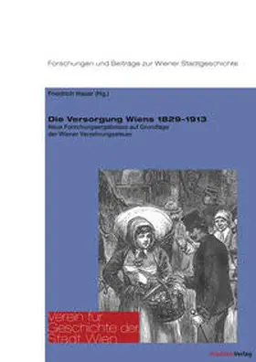 Hauer |  Die Versorgung Wiens 1829–1913 | Buch |  Sack Fachmedien