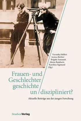 Helfert / Richter / Semanek | Frauen- und Geschlechtergeschichte un/diszipliniert? | Buch | 978-3-7065-5511-1 | sack.de