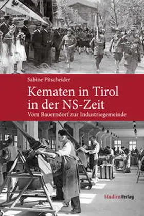 Pitscheider |  Kematen in Tirol in der NS-Zeit | Buch |  Sack Fachmedien