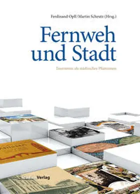 Opll / Scheutz |  Fernweh und Stadt | Buch |  Sack Fachmedien