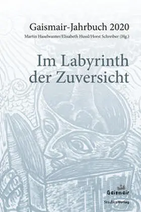 Haselwanter / Hussl / Schreiber |  Im Labyrinth der Zuversicht | Buch |  Sack Fachmedien