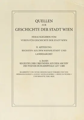 Csendes |  Regesten der Urkunden aus dem Archiv des Wiener Bürgerspitals 1257–1400 | Buch |  Sack Fachmedien