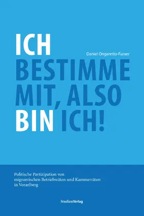 Ongaretto-Furxer |  Ich bestimme mit, also bin ich! | Buch |  Sack Fachmedien