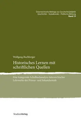 Buchberger |  Historisches Lernen mit schriftlichen Quellen | Buch |  Sack Fachmedien