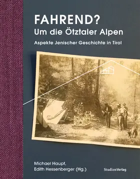 Hessenberger / Haupt |  Fahrend? Um die Ötztaler Alpen | Buch |  Sack Fachmedien