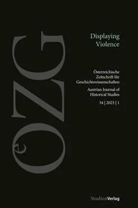 Benedik / Dziuban / Radonic |  Österreichische Zeitschrift für Geschichtswissenschaften 34/1/2023 | Sonstiges |  Sack Fachmedien