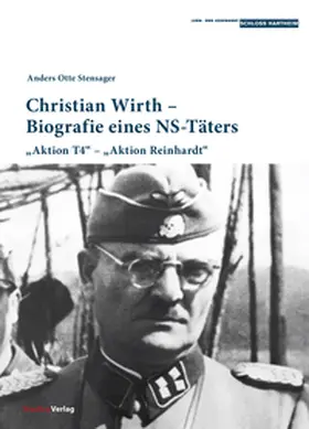 Stensager |  Christian Wirth - Biografie eines NS-Täters | Buch |  Sack Fachmedien