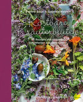 Halper / Bach |  Kostbare Kräuterblüten | Buch |  Sack Fachmedien