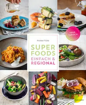 Ficala / Ficala |  Superfoods einfach & regional | Buch |  Sack Fachmedien