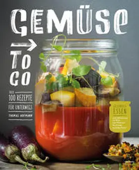 Hofmann |  Gemüse to go | Buch |  Sack Fachmedien