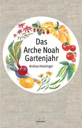 Heistinger |  Das Arche Noah Gartenjahr | Buch |  Sack Fachmedien