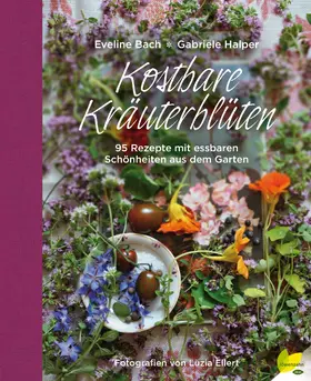 Halper / Bach |  Kostbare Kräuterblüten | eBook | Sack Fachmedien