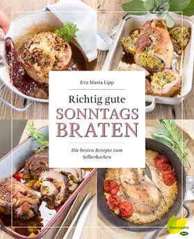 Lipp |  Richtig gute Sonntagsbraten | eBook | Sack Fachmedien