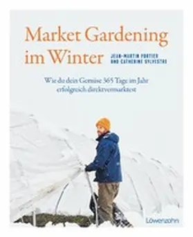 Jean-Martin / Catherine |  Market Gardening im Winter | eBook | Sack Fachmedien