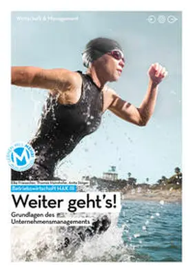 Friesacher / Heimhofer / Stöger |  Betriebswirtschaft / Betriebswirtschaft HAK III mit E-Book | Weiter gehts! | Buch |  Sack Fachmedien