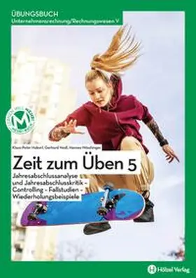 Haberl / Veidl / Nitschinger |  Rechnungswesen / Übungsbuch Unternehmensrechnung/Rechnungswesen V mit E-Book | Zeit zum Üben 5 | Buch |  Sack Fachmedien