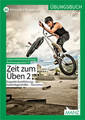 Haberl / Veidl / Eisenschenk |  Rechnungswesen / Übungsbuch Unternehmensrechnung/Rechnungswesen II mit E-Book |&nbsp;Zeit zum Üben 2 | Buch |  Sack Fachmedien