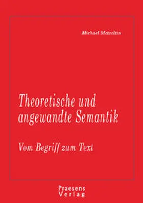 Metzeltin |  Theoretische und angewandte Semantik | Buch |  Sack Fachmedien