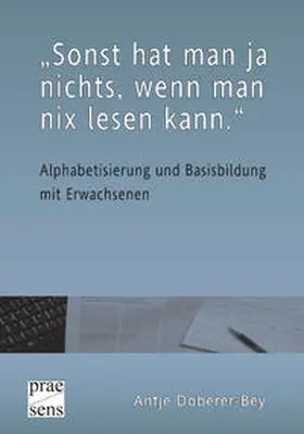 Doberer-Bey |  „Sonst hat man ja nichts, wenn man nix lesen kann.“ | Buch |  Sack Fachmedien