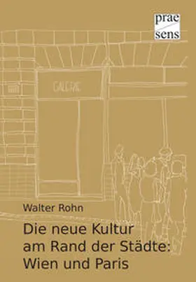 Rohn |  Die neue Kultur am Rand der Städte: Wien und Paris | Buch |  Sack Fachmedien