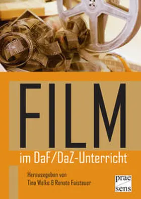 Welke / Faistauer |  FILM im DaF/DaZ-Unterricht | Buch |  Sack Fachmedien