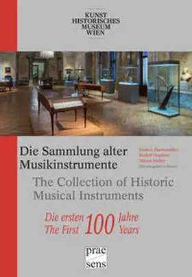 Darmstädter / Hopfner / Huber |  Die Sammlung alter Musikinstrumente des Kunsthistorischen Museums Wien - Die ersten 100 Jahre | Buch |  Sack Fachmedien