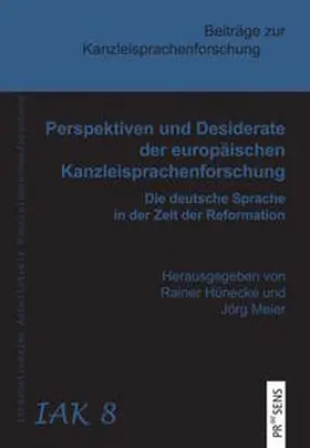 Hüneck / Meier / Hünecke |  Perspektiven und Desiderate der europäischen Kanzleisprachenforschung | Buch |  Sack Fachmedien