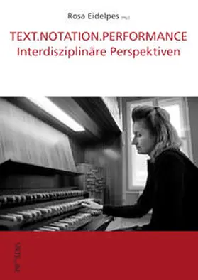 Eidelpes |  TEXT.NOTATION.PERFORMANCE | Buch |  Sack Fachmedien