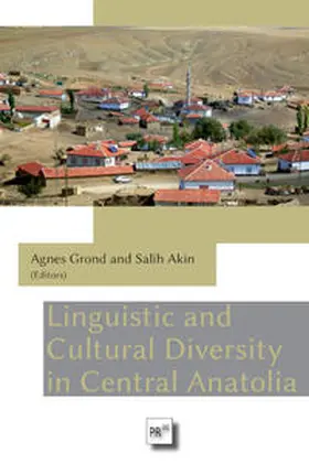 Grond / Akin |  Linguistic and Cultural Diversity in Central Anatolia | Buch |  Sack Fachmedien