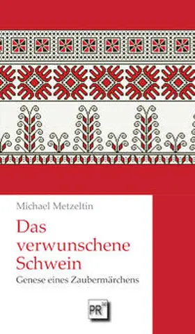 Metzeltin |  Das verwunschene Schwein | Buch |  Sack Fachmedien