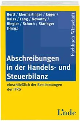 Bertl / Eberhartinger / Egger |  Abschreibungen in der Handels- und Steuerbilanz | Buch |  Sack Fachmedien