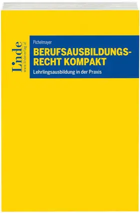 Pichelmayer |  Berufsausbildungsrecht kompakt | Buch |  Sack Fachmedien